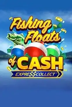 Fishing Floats of Cash