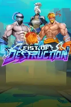Fist of Destruction