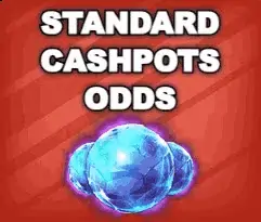 Bonus Buy STANDARD CASHPOTS ODDS