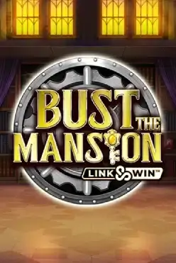 Bust the Mansion
