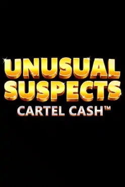 Unusual Suspects Cartel Cash