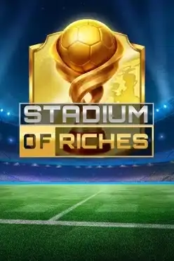Stadium of Riches