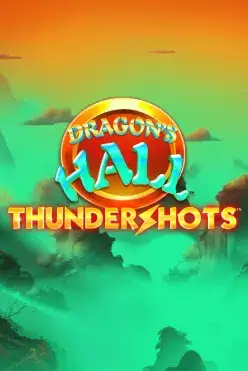 Dragon’s Hall Thundershots