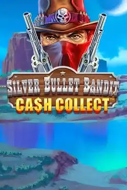 Silver Bullet Bandit Cash Collect
