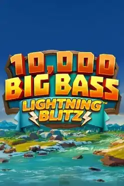 10,000 Big Bass Lightning Blitz