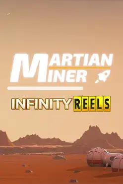 Martian Miner Infinity Reels