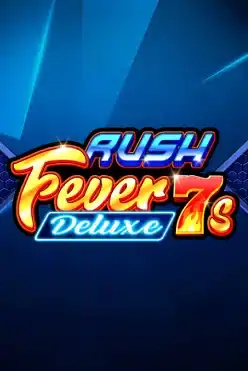 Rush Fever 7s Deluxe