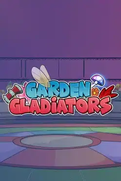 Garden Gladiators