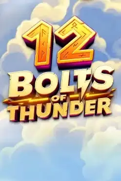 12 Bolts of Thunder