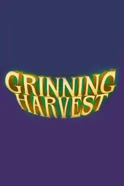 Grinning Harvest